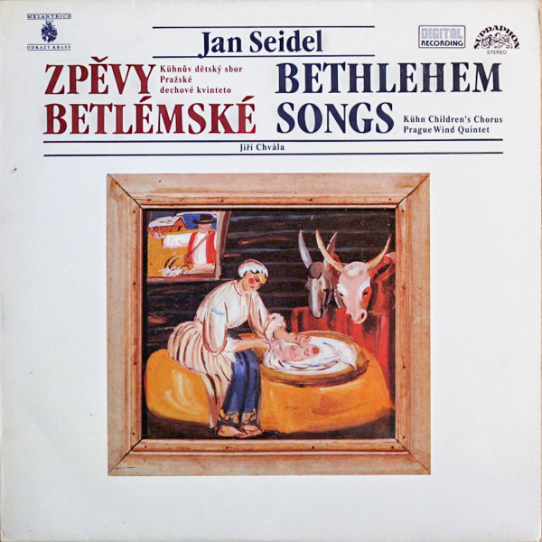JanJan Seidel - Kühnův Dětský Sbor, Pražské Dechové Kvinteto, Jiří Chvála – Zpěvy Betlémské (Bethlehem Songs) 1987 EX, VYPRANÁ Vinyl (LP)