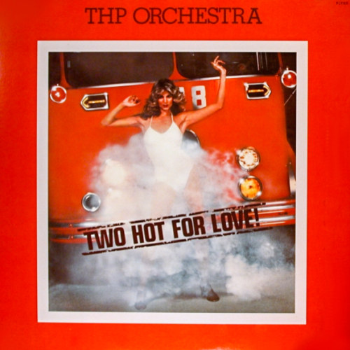 THP Orchestra – Two Hot For Love 1977 VG+, VYPRANÁ Vinyl (LP)