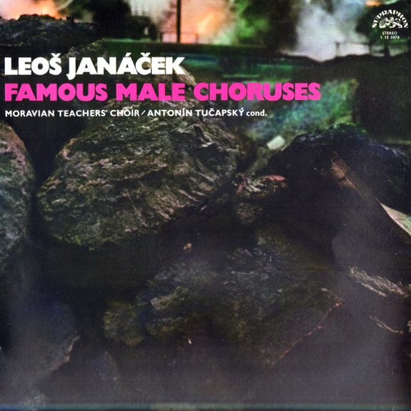 Leoš Janáček - Moravian Teacher's Choir, Antonín Tučapský – Famous Male Choruses 1971 NM, VYPRANÁ Vinyl (LP)