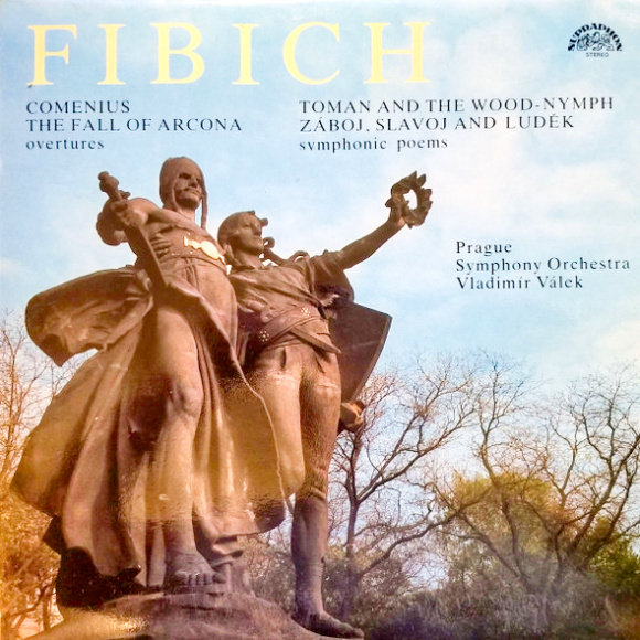 Fibich, Vladimír Válek, The Prague Symphony Orchestra – Comenius The Fall Of Arcona - Overtures / Toman And The Wood-Nymph Zaboj, Slavoj And Ludek - Symphonic Poems 1986 NM, VYPRANÁ Vinyl (LP)
