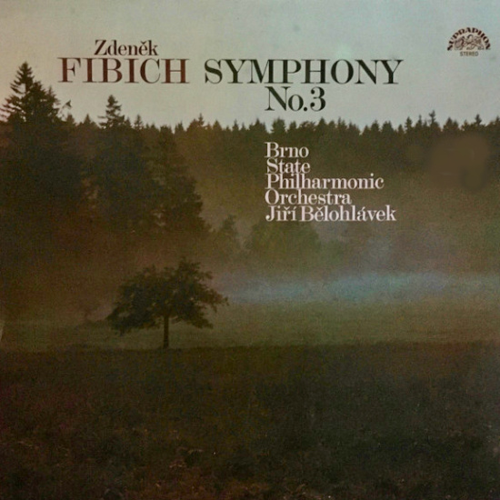Zdeněk Fibich, Brno State Philharmonic Orchestra, Jiří Bělohlávek – Symphony No.3 1983 EX+, VYPRANÁ Vinyl (LP)