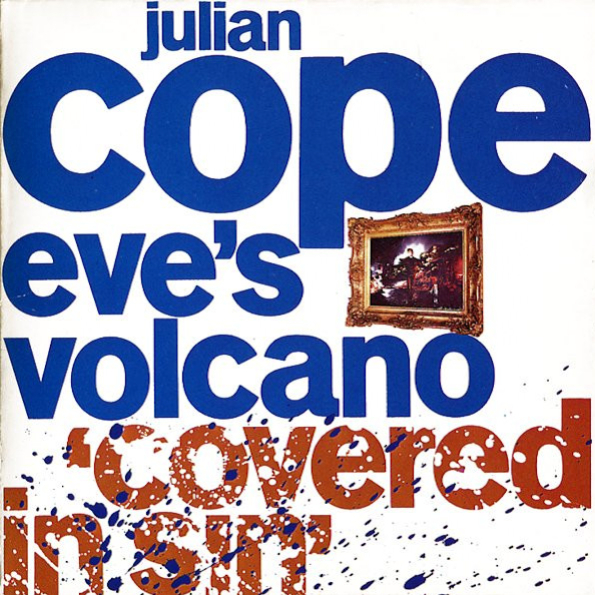 Julian Cope – Eve's Volcano 'Covered In Sin' 1987 Maxi-Single VG+, VYPRANÁ Vinyl