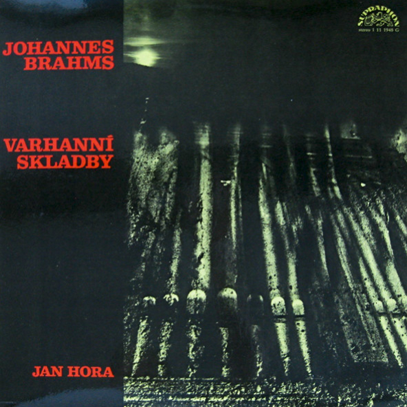 Johannes Brahms – VARHANNÍ SKLADBY 1976 VG+, VYPRANÁ Vinyl (LP)