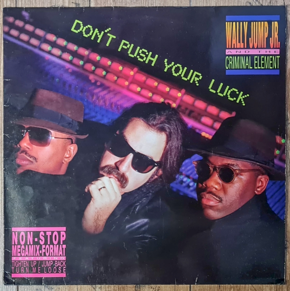Wally Jump Jr. And The Criminal Element – Don't Push Your Luck 1987 VG+, VYPRANÁ Vinyl (LP)