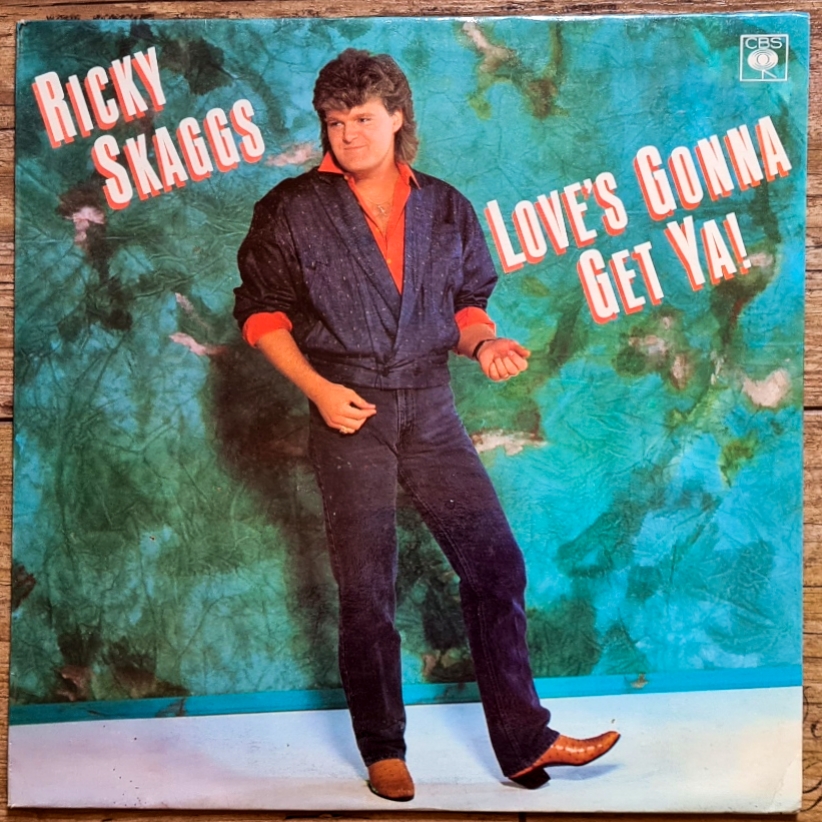 Ricky Skaggs – Love's Gonna Get Ya 1988 VG+, VYPRANÁ Vinyl (LP)