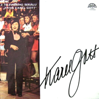 Karel Gott – Písně Z Televizního Seriálu "Zpívá Karel Gott" 1976 VG- / VG+, VYPRANÉ Vinyl (2LP)