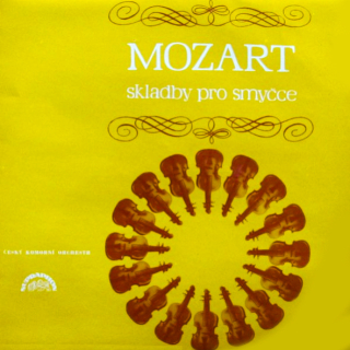 Mozart, Český Komorní Orchestr – Skladby Pro Smyčce 1976 EX, VYPRANÁ Vinyl (LP)