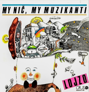 Lojzo – My Nič, My Muzikanti 1987 VG+ VYPRANÁ Vinyl (LP)