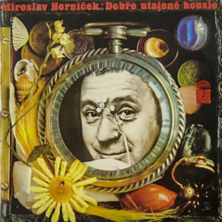 Miroslav Horníček – Dobře Utajené Housle 1972 VG+, VYPRANÉ Vinyl (2LP)
