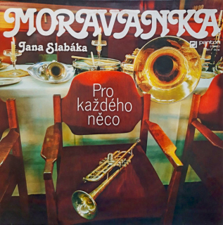 Moravanka Jana Slabáka – Pro Každého Něco 1980 VG+, VYPRANÁ Vinyl (LP)