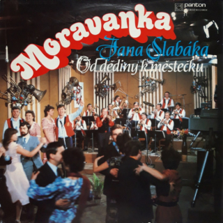 Moravanka Jana Slabáka – Od Dědiny K Městečku 1984 VG+, VYPRANÁ Vinyl (LP)
