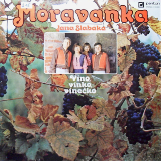 Moravanka Jana Slabáka – Víno, Vínko, Vínečko 1981 VG+, VYPRANÁ Vinyl (LP)