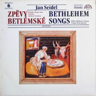 JanJan Seidel - Kühnův Dětský Sbor, Pražské Dechové Kvinteto, Jiří Chvála – Zpěvy Betlémské (Bethlehem Songs) 1987 EX, VYPRANÁ Vinyl (LP)
