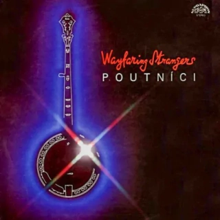 Poutníci – Wayfaring Strangers 1989 EX, VYPRANÁ Vinyl (LP)