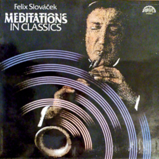Felix Slováček – Meditations In Classics 1988 EX, VYPRANÁ Vinyl (LP)