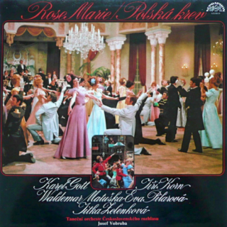 Karel Gott, Jiří Korn, Waldemar Matuška, Eva Pilarová, Jitka Zelenková – Rose Marie / Polská Krev1983 EX, VYPRANÁ Vinyl (LP)