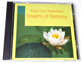 Enjoy Your Relaxation – Dreams of Harmony CD