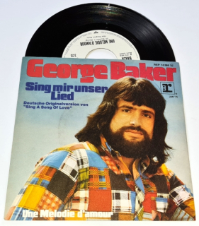 George Baker – Sing Mir Unser Lied (Sing A Song Of Love) 1975, Vinyl 7" Single (SP)