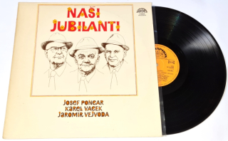 Josef Poncar, Karel Vacek, Jaromír Vejvoda – Naši Jubilanti 1978 VG, Vinyl (LP)