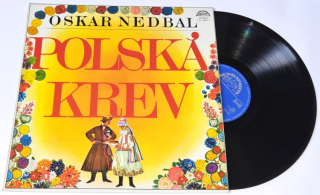 Oskar Nedbal, Leo Stein – Polská Krev 1976 VG+, Vinyl (LP)