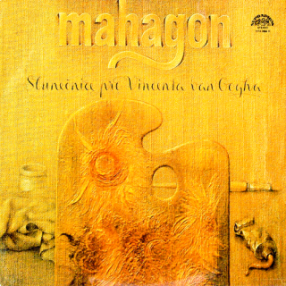 Mahagon – Slunečnice Pro Vincenta Van Gogha 1980 EX, VYPRANÁ Vinyl (LP)