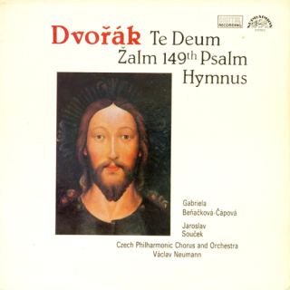 Dvořák - Gabriela Beňačková-Čápová, Jaroslav Souček, Czech Philharmonic Chorus, Czech Philharmonic Orchestra, Václav Neumann – Te Deum / 149th Psalm / Hymnus 1986 NM, VYPRANÁ Vinyl (LP + příloha)