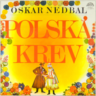 Oskar Nedbal, Leo Stein – Polská Krev 1976 EX, VYPRANÁ Vinyl (LP)
