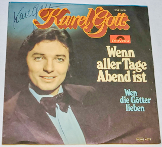 Karel Gott – Wenn Aller Tage Abend Ist 1977, Vinyl 7" Single (autogram, podpis)