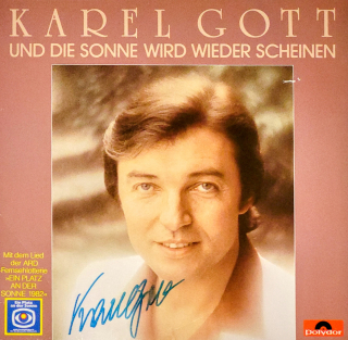 Karel Gott – Und Die Sonne Wird Wieder Scheinen 1982 NM, VYPRANÁ Vinyl (LP) autogram, podpis