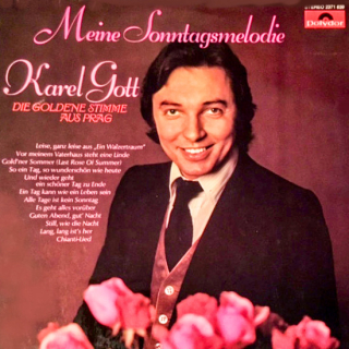 Karel Gott – Meine Sonntagsmelodie 1976 NOVÁ, NEHRANÁ Vinyl (LP)