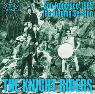 The Knight Riders – San Francisco 1965: The Autumn Session 2015 NOVÁ, NEHRANÁ Vinyl (LP)