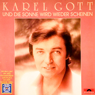 Karel Gott – Und Die Sonne Wird Wieder Scheinen 1982 EX, VYPRANÁ Vinyl (LP)