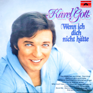 Karel Gott – Wenn Ich Dich Nicht Hätte 1981 EX+, VYPRANÁ Vinyl (LP)
