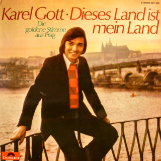 Karel Gott – Dieses Land Ist Mein Land 1973 VG+, VYPRANÁ Vinyl (LP)