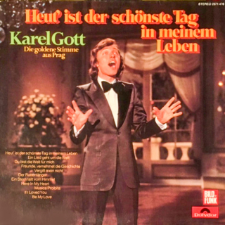 Karel Gott – Heut' Ist Der Schönste Tag In Meinem Leben 1974 EX+, VYPRANÁ Vinyl (LP)