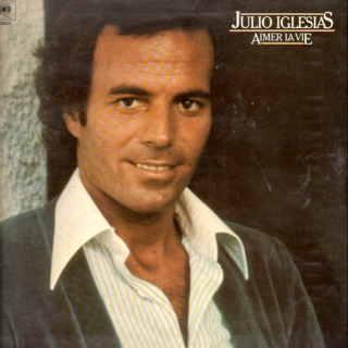Julio Iglesias – Aimer La Vie 1978 VG+, VYPRANÁ Vinyl (LP)