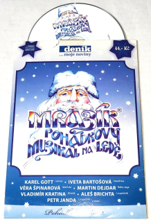 MRAZÍK - pohádkový muzikál na ledě - K. Gott, I. Bartošová ... CD