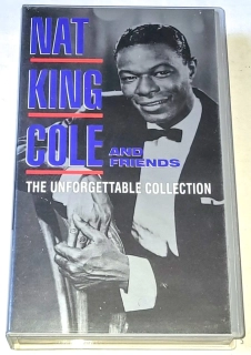 Nat King Cole and friends - The Unforgettable Collection / VHS kazeta