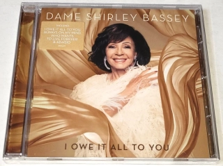 Dame Shirley Bassey – I Owe It All To You 2020 CD (nové, nerozbalené)