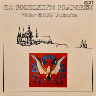 Václav Hybš Orchestra – Za Sokolským Praporem 1990 NOVÁ, NEHRANÁ Vinyl (LP)