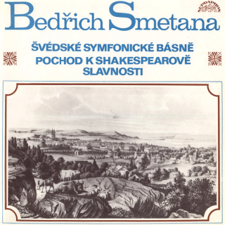 Bedřich Smetana – Švédské Symfonické Básně / Pochod K Shakespearově Slavnosti  1975 EX, VYPRANÁ Vinyl (LP + příloha)