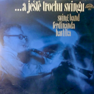 Swing Band Ferdinanda Havlíka – ...A Ještě Trochu Swingu 1981 VG+ Vinyl (LP)