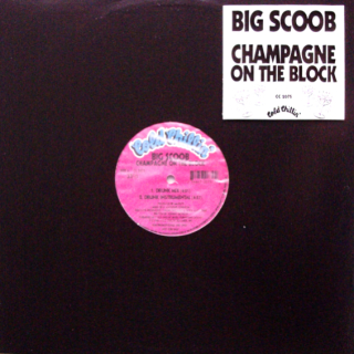 Big Scoob – Champagne On The Block 1996 Single NOVÁ, NEHRANÁ Vinyl