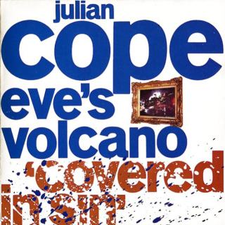 Julian Cope – Eve's Volcano 'Covered In Sin' 1987 Maxi-Single VG+, VYPRANÁ Vinyl