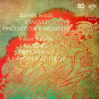 Šesták: Koncert pro smyčcový orchestr - Kalabis: Koncert pro cembalo a smyčce 1980 EX, VYPRANÁ Vinyl (LP)